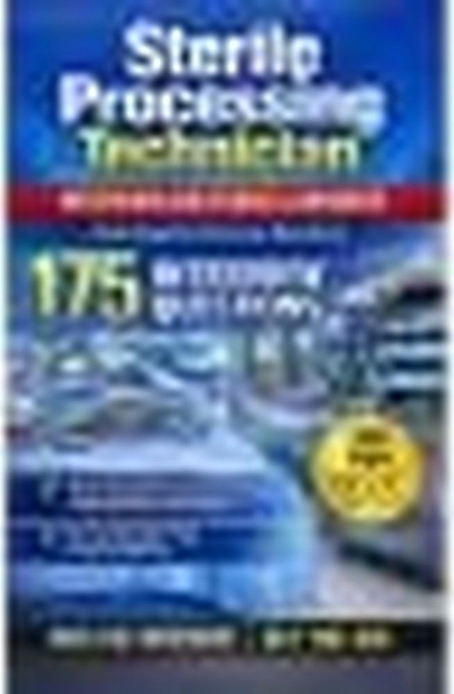 Book cover: Sterile Processing Technician Interview Questions & Answers: 175 Expert Q&A, Real Hospital Scenarios, Sterilization Workflow & Hiring Manager Tips to Secure the Job